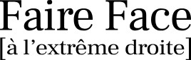 Faire face ( à l&rsquo;extrême droite )